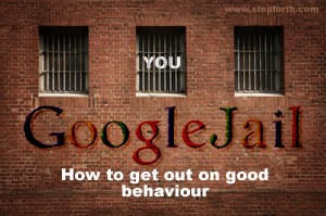 A picture of a brick wall with barred windows and the words "YOU in GoogleJail" - "How to get out on good behaviour"
