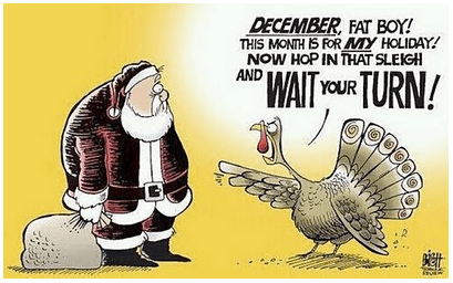 Wait for your month! says the Thanksgiving Turkey to Santa Claus