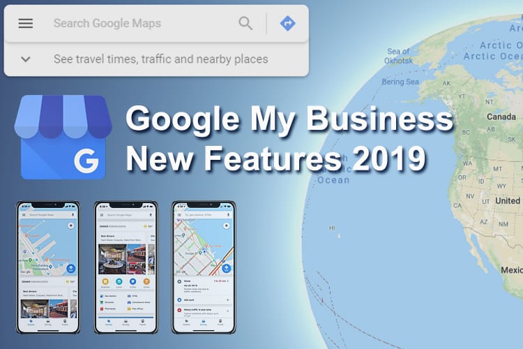 Maximize Your Google My Business Listing with New Features in 2019