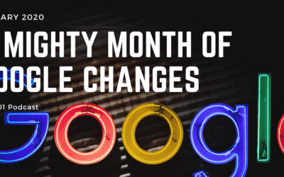 SEO 101 Episode 374: January 2020, A Mighty Month of Google Changes