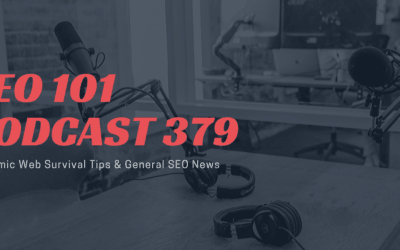 SEO 101 Episode 379: Pandemic Web Survival Tips, General SEO News and Questions Answered