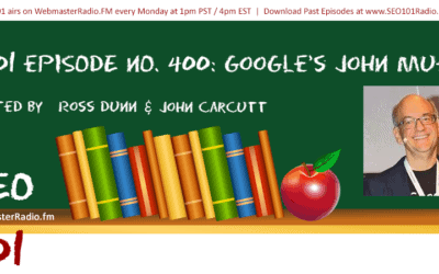 SEO 101 Ep 400: Google’s John Mueller