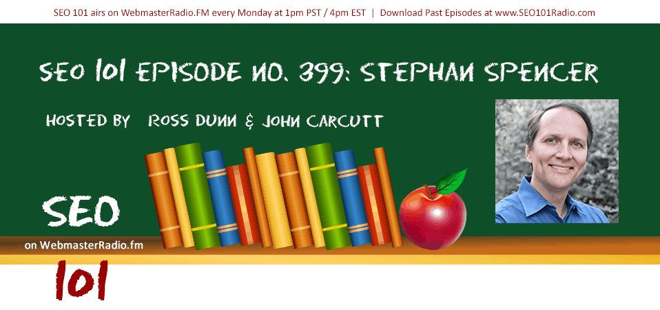 SEO 101 Ep 399: Stephan Spencer