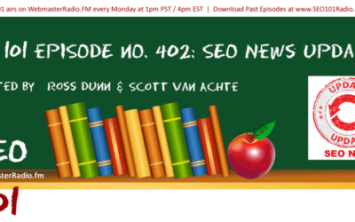 SEO 101 Ep 402: SEO News Update