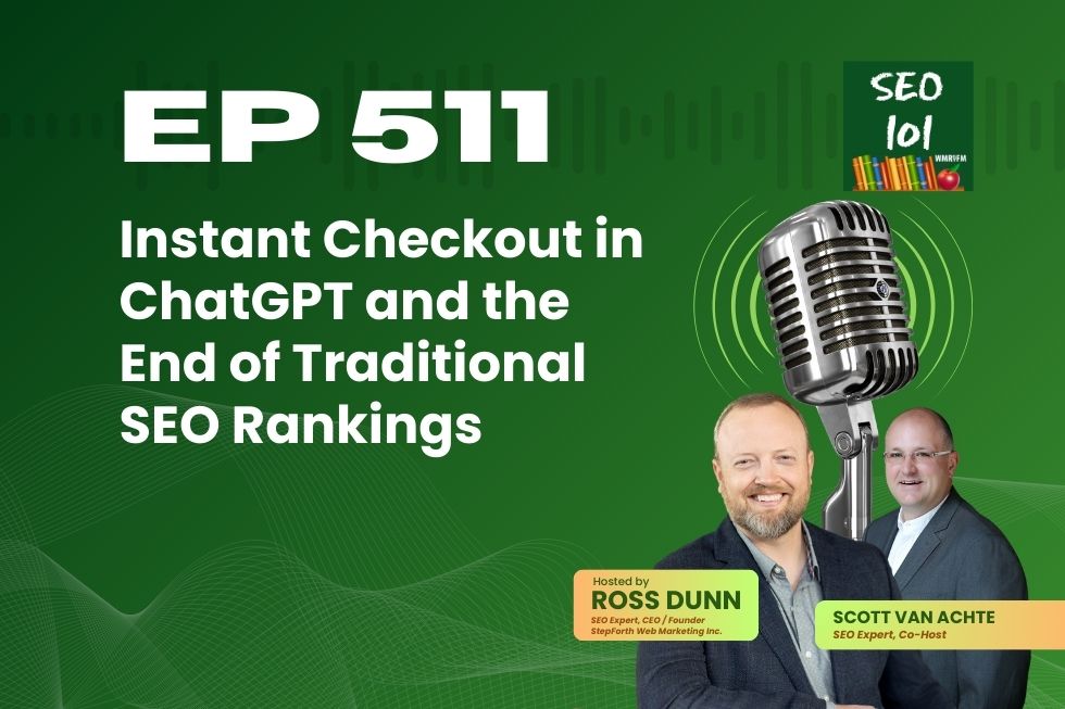 SEO 101 Episode 511 – Instant Checkout in ChatGPT and the End of Traditional SEO Rankings